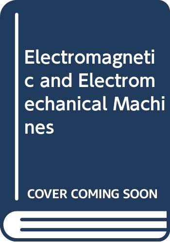 9780471613053: Electromagnetic and Electromechanical Machines