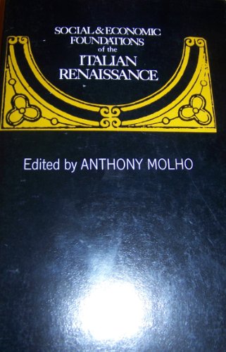 Beispielbild fr Social and Economic Foundations of the Italian Renaissance (Major Issues in History S.) zum Verkauf von WorldofBooks