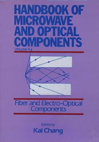 Stock image for Fiber and Electro-Optical Components, Volume 4, Handbook of Microwave and Optical Components for sale by HPB-Red