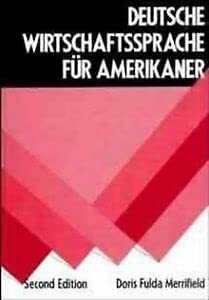 Beispielbild fr Deutsche Wirtschaftssprache F�r Amerikaner, 2nd Edition zum Verkauf von Wonder Book