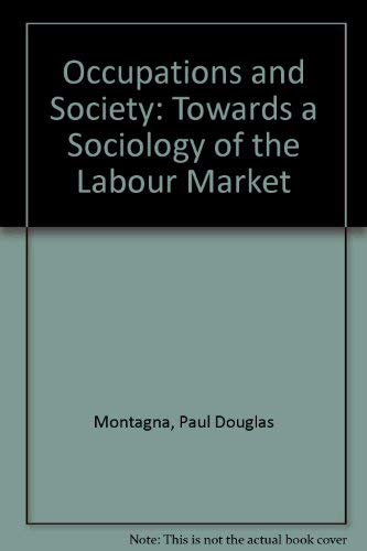 9780471613831: Occupations and Society: Towards a Sociology of the Labour Market