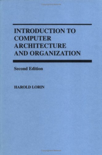 Introduction to Computer Architecture and Organization (9780471614043) by Lorin, Harold