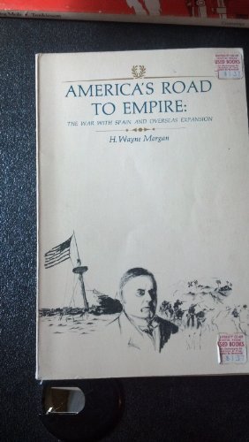 9780471615200: America's Road to Empire. The War with Spain and Overseas Expansion. (America in Crisis Series)