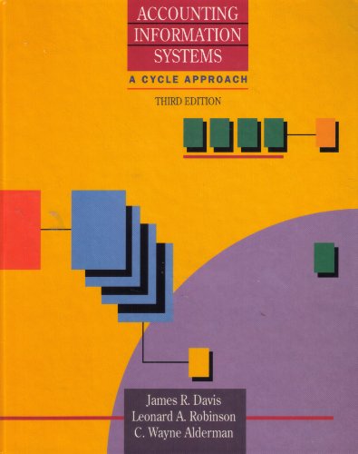 Accounting Information Systems: A Cycle Approach (9780471615606) by Davis, James R.; Alderman, C. Wayne; Robinson, Leonard A.