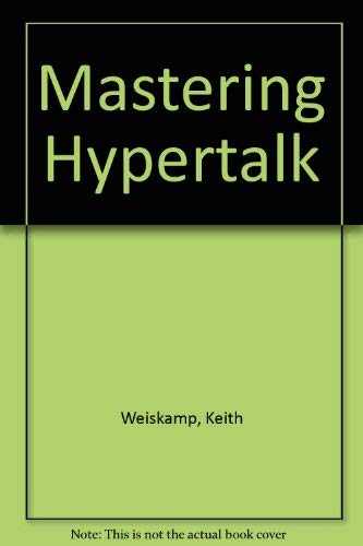 Mastering Hypertalk (9780471615934) by Weiskamp, Keith