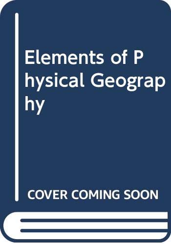 Beispielbild fr Elements of Physical Geography zum Verkauf von Wonder Book