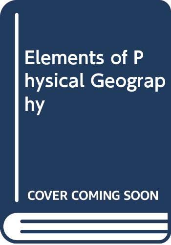 Imagen de archivo de Elements of Physical Geography a la venta por Hawking Books