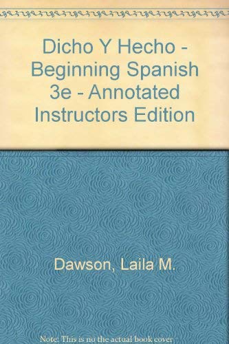 Stock image for Dicho Y Hecho, Beginning Spanish, Third Edition: Annotated Instructor's Edition (1989 Copyright) for sale by ~Bookworksonline~