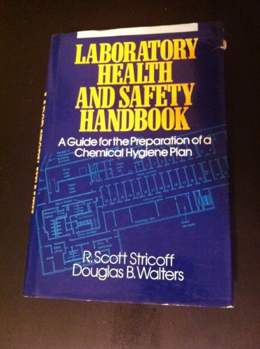 Imagen de archivo de Laboratory Health and Safety Handbook: A Guide for the Preparation of a Chemical Hygiene Plan a la venta por HPB-Red