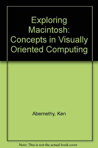 Beispielbild fr Exploring Macintosh: Concepts in Visually Oriented Computing zum Verkauf von Wonder Book