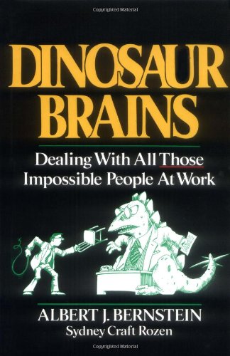 Stock image for Dinosaur Brains: Dealing with All Those Impossible People at Work for sale by Gulf Coast Books