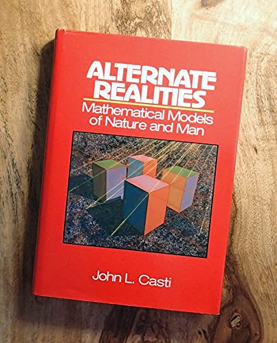 Stock image for Alternate Realities : Mathematical Models of Nature and Man for sale by Better World Books