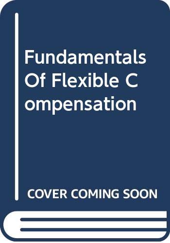 Stock image for Fundamentals of Flexible Compensation for sale by Bingo Used Books