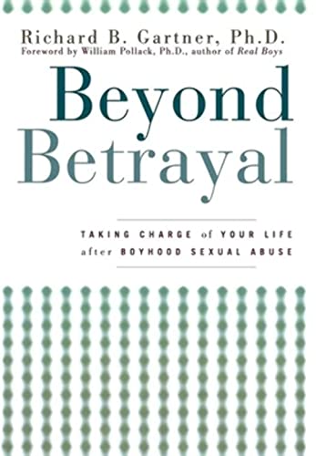 Stock image for Beyond Betrayal: Taking Charge Of Your Life After Boyhood Sexual Abuse for sale by Revaluation Books