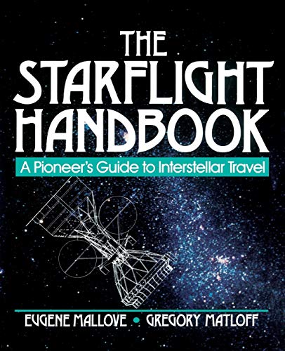 Imagen de archivo de The Starflight Handbook: A Pioneer's Guide to Interstellar Travel a la venta por SecondSale
