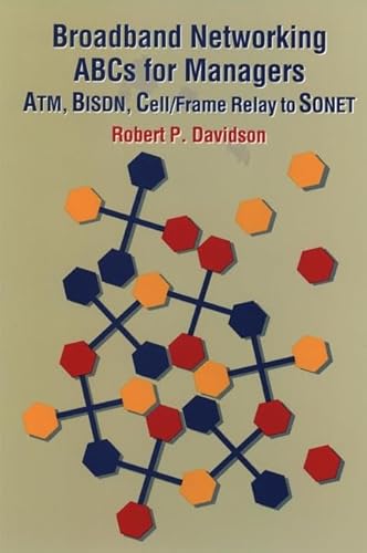 Stock image for BROADBAND NETWORKING ABCs for MANAGERS: ATM, BISDN, CELL/FRAME RELAY to SONET * for sale by L. Michael