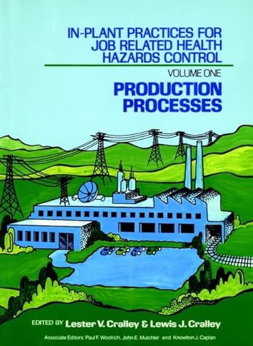 Stock image for Production Processes, Volume 1, In-Plant Practices for Job Related Health Hazards Control for sale by Mispah books