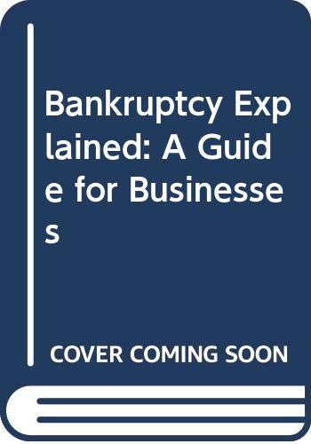 Stock image for Bankruptcy Explained: A Guide for Businesses for sale by Hawking Books