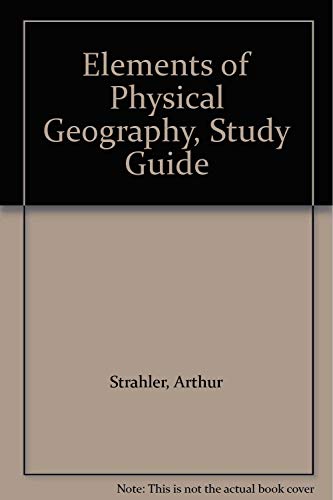 Imagen de archivo de Elements of Physical Geography, Study Guide a la venta por ThriftBooks-Atlanta