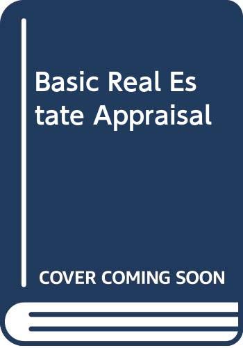 Stock image for Basic Real Estate Appraisal (John Wiley series in California real estate) for sale by Book Alley