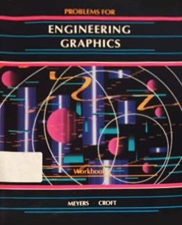 Engineering Graphics, Workbook One (9780471620204) by Croft, Frank M.; Meyers, Frederick D.; Boyer, Edwin T.; Miller, Michael J.; Demel, John T.