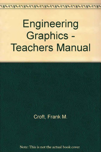 Engineering Graphics - Teachers Manual (9780471620235) by Frank M. Croft