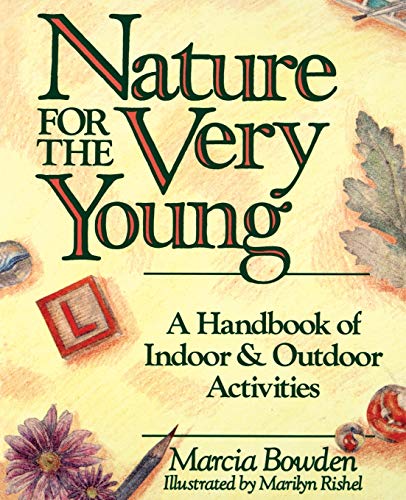 Stock image for Nature for the Very Young: A Handbook of Indoor and Outdoor Activities for sale by Isle of Books