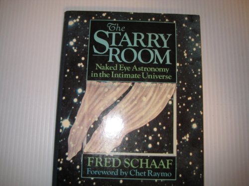 9780471620884: The Starry Room: Naked Eye Astronomy in the Intimate Universe