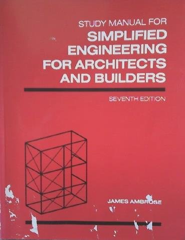 Study Manual for Simplified Engineering for Architects and Builders (9780471621294) by Ambrose, James