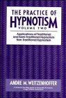 Imagen de archivo de Applications of Traditional and Semi-Traditional Hypnotism. Non-Traditional Hypnotism, Volume 2, The Practice of Hypnotism a la venta por ZBK Books