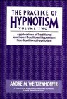 Stock image for The Practice of Hypnotism, Applications of Traditional and Semi-Traditional Hypnotism. Non-Traditional Hypnotism for sale by ThriftBooks-Dallas