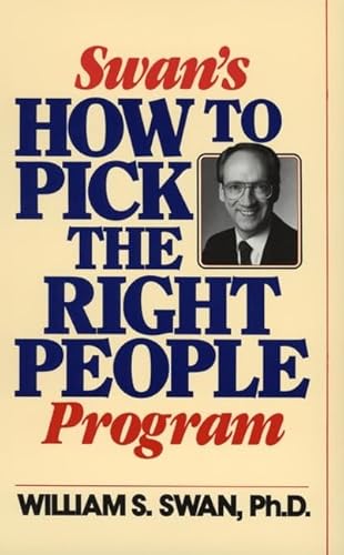 Imagen de archivo de Swan's How to Pick the Right People Program a la venta por Anderson Book