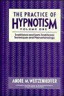 Imagen de archivo de PRACTICE OF HYPNOTISM, TWO VOLUMES COMPLETE Volume 1: Traditional and Semi-Traditional Techniques and Phenomenology. Volume 2: Applications of Traditional and Semi-Traditional Hypnotism Non-Traditional Hypnotism a la venta por Zane W. Gray, BOOKSELLERS