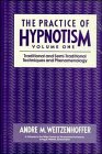 Stock image for PRACTICE OF HYPNOTISM, TWO VOLUMES COMPLETE Volume 1: Traditional and Semi-Traditional Techniques and Phenomenology. Volume 2: Applications of Traditional and Semi-Traditional Hypnotism Non-Traditional Hypnotism for sale by Zane W. Gray, BOOKSELLERS