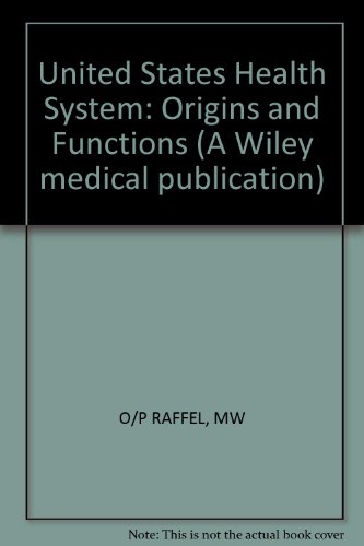 9780471622536: United States Health System: Origins and Functions