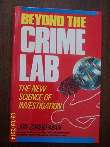 9780471622963: Beyond the Crime Lab: New Science of Investigation