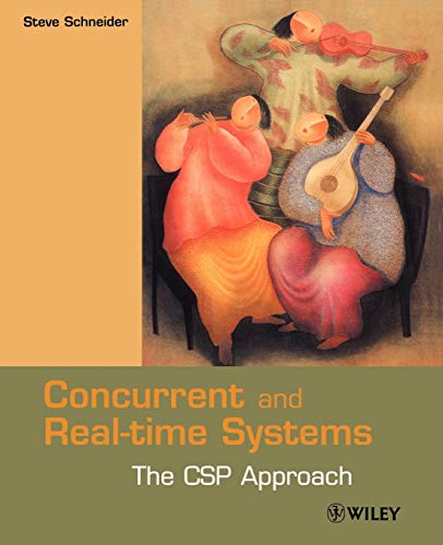 Imagen de archivo de Concurrent And Real-Time Systems: The CSP Approach (Worldwide Series in Computer Science) a la venta por WorldofBooks