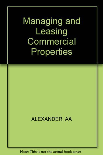 Stock image for Managing and Leasing Commercial Properties: Real Estate Practice Library for sale by Irish Booksellers
