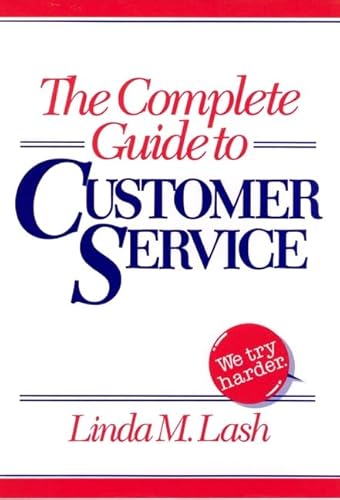Beispielbild fr The Complete Guide to Customer Service (Wiley Series in Training and Development) zum Verkauf von Wonder Book