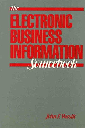 Beispielbild fr The Electronic Business Information Sourcebook zum Verkauf von Wonder Book