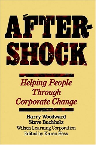 Imagen de archivo de Aftershock: Helping People Through Corporate Change a la venta por Wonder Book
