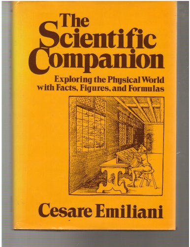 Stock image for The Scientific Companion: Exploring the Physical World with Facts, Figures, and Formulas (Wiley Science Editions) for sale by Wonder Book