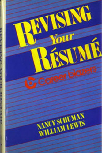 Revising Your Resume (9780471624851) by Schuman, Nancy; Lewis, William