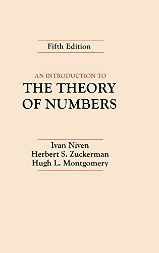 An Introduction to the Theory of Numbers (9780471625469) by Niven, Ivan; Zuckerman, Herbert S.; Montgomery, Hugh L.