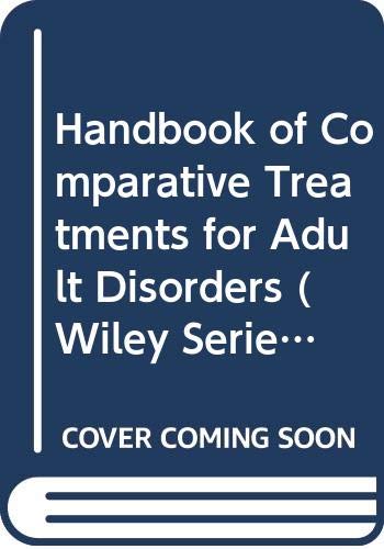 Beispielbild fr Handbook of Comparative Treatments for Adult Disorders (Wiley Series on Personality Processes) zum Verkauf von medimops