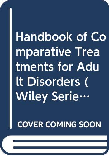 9780471625889: Handbook of Comparative Treatments for Adult Disorders (Wiley Series on Personality Processes)