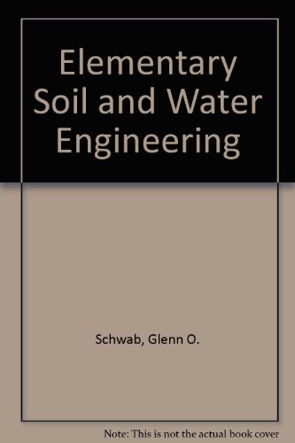 Beispielbild fr Elementary Soil and Water Engineering zum Verkauf von PsychoBabel & Skoob Books