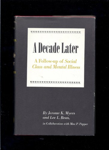 Beispielbild fr Decade Later a Follow-up of Social Class and Ment Al Illness zum Verkauf von Better World Books