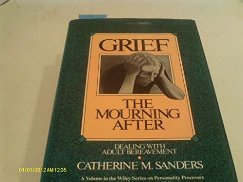 9780471627289: Grief: The Mourning After Dealing with Adult Bereavement (Wiley Series on Personality Processes)