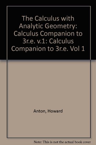 9780471627340: Calculus Companion to 3r.e. (v.1) (The Calculus with Analytic Geometry)